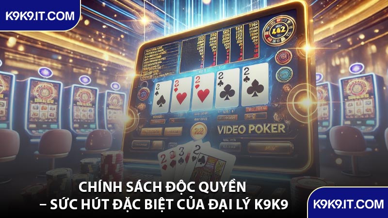 Chính Sách Độc Quyền – Sức Hút Đặc Biệt Của Đại Lý K9K9